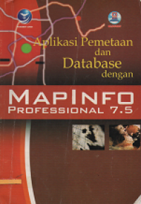 Aplikasi Pemetaan dan Database dengan MapInfo Professional 7.5