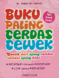 Buku paling cerdas cewek: Cantik dari ujung rambut sampai ujung kaki