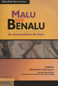 Malu Jadi Benalu: Ide Kemandirian Aa Gym