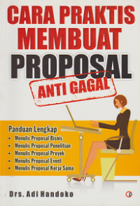 Cara praktis membuat proposal anti gagal