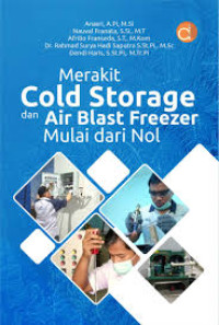 Merakit Cold Storage dan Air Blast Freezer Mulai dari Nol