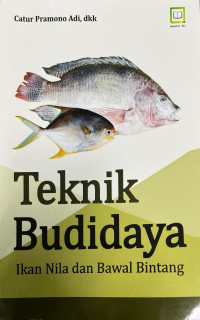 Teknik Budidaya Ikan Nila dan Bawal Bintang
