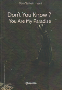 Don't You Know? You Are My Paradise