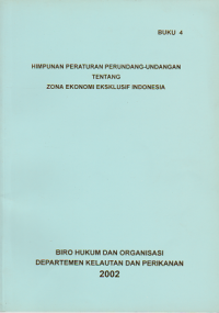Himpunan Peraturan Perundang-Undangan Tentang Zona Ekonomi Eksklusif Indonesia