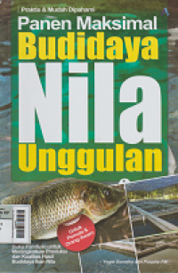 Panen maksimal budidaya nila unggulan