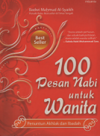 100 Pesan Nabi untuk Wanita: Penuntun Akhlak dan Ibadah